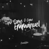 Cloud & Fire - O Come, O Come Emmanuel - Single